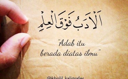 Adab Lebih Tinggi dari Ilmu