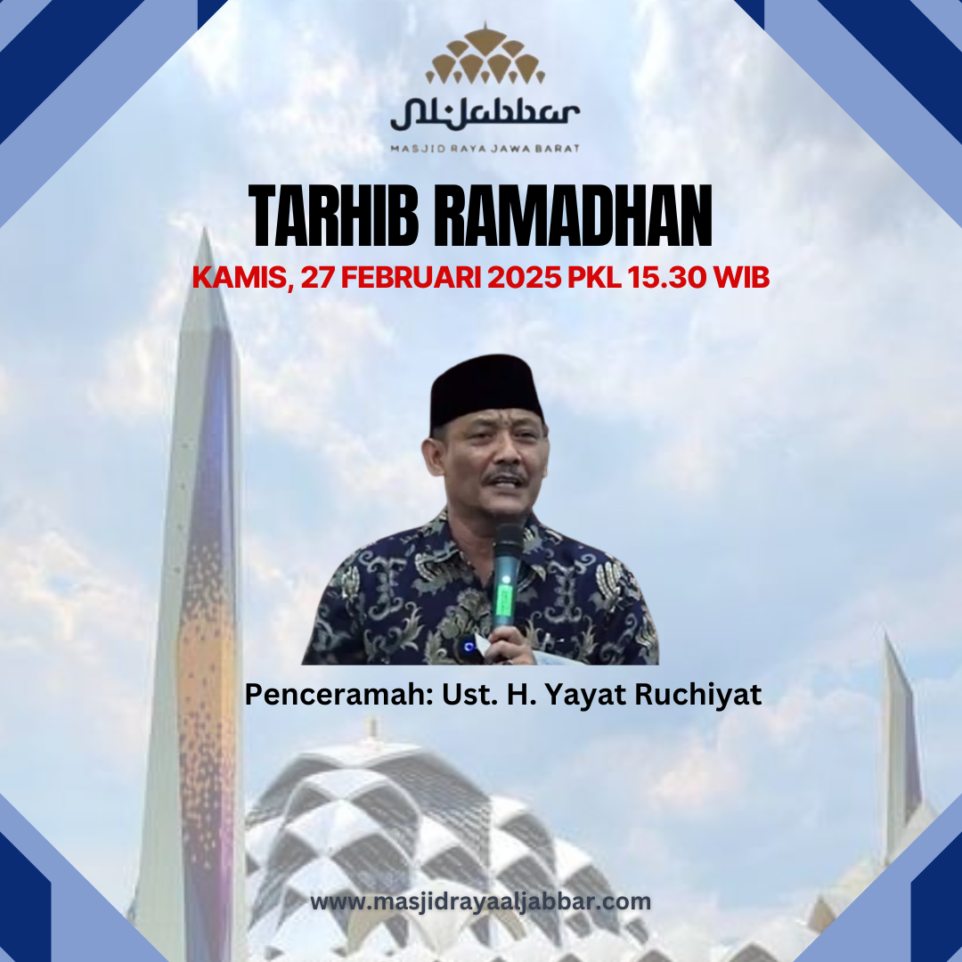 Masjid Raya Al Jabbar Gelar Tarhib Ramadhan Bersama Ustadz Yayat Ruchiyat